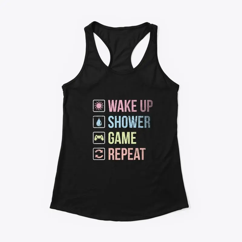 Wake Up Shower Game Repeat 