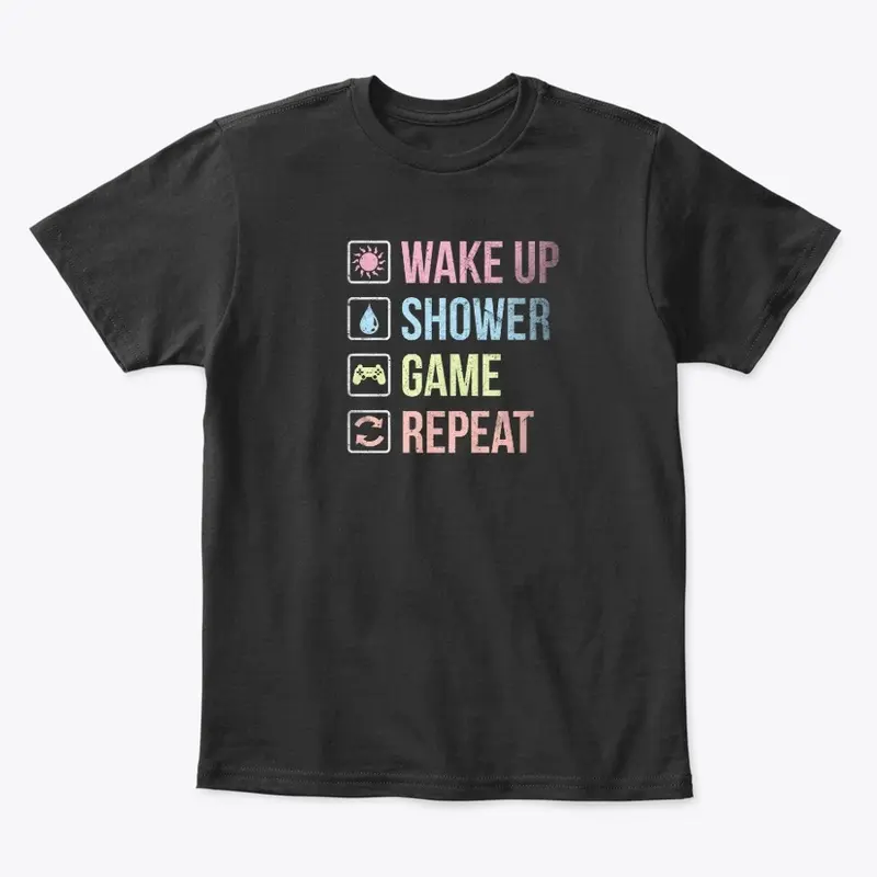 Wake Up Shower Game Repeat 