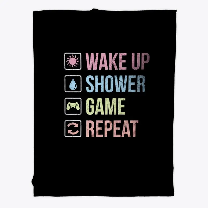 Wake Up Shower Game Repeat 